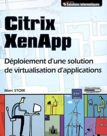 Citrix XenApp : déploiement d'une solution de virtualisation d'applications