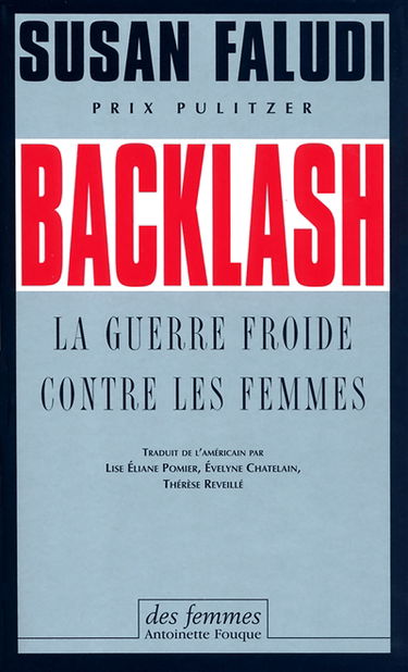 Backlash : la guerre froide contre les femmes