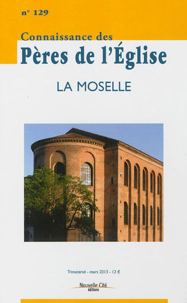 Connaissance des Pères de l'Eglise, n° 129. La Moselle