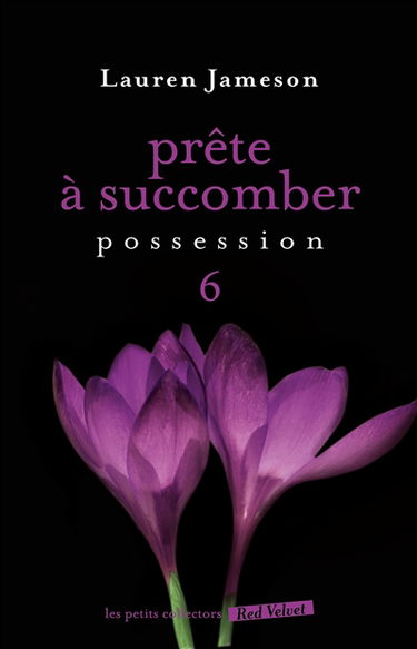 Prête à succomber. Vol. 6. Possession