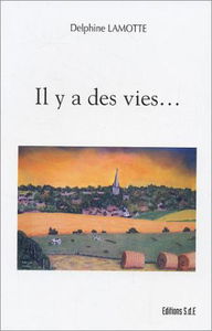 Il y a des vies...
