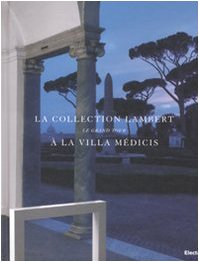 Couverture de le-grand-tour-la-collection-lambert-a-la-villa-medicis