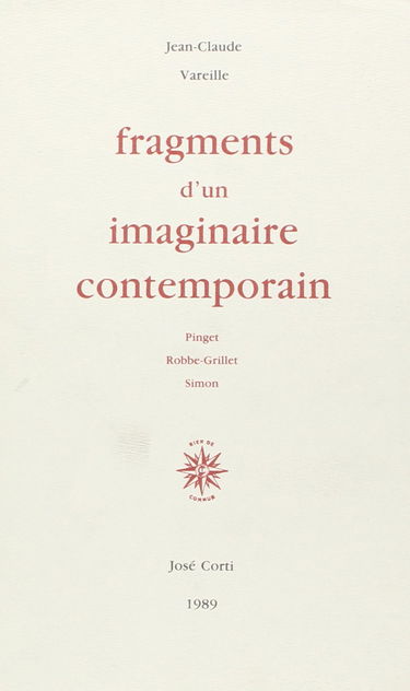 Fragments d'un imaginaire contemporain : Pinget, Robbe-Grillet, Simon