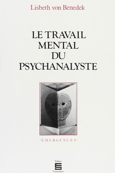 Le Travail mental du psychanalyste
