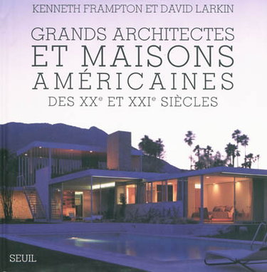 Couverture de Grands architectes et maisons américaines des XXe et XXIe siècles