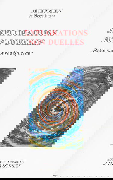 Explorations non duelles : retour au paradis perdu