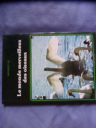 Le monde merveilleux des oiseaux