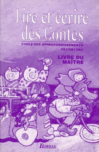 Lire et écrire des contes : livre du maître, CE2, CM1, CM2