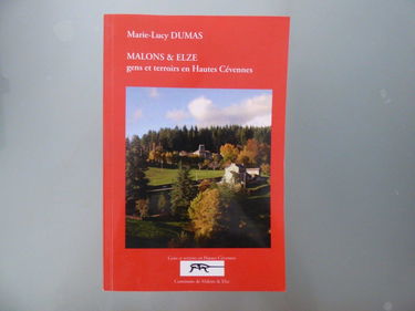 Malons-& -Elze : Histoire, économie et société (Gens et terroirs en Hautes Cévennes)