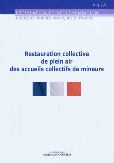Couverture de Guide des bonnes pratiques d'hygiène de la restauration collective de plein air des accueils collectifs de mineurs par Collectif