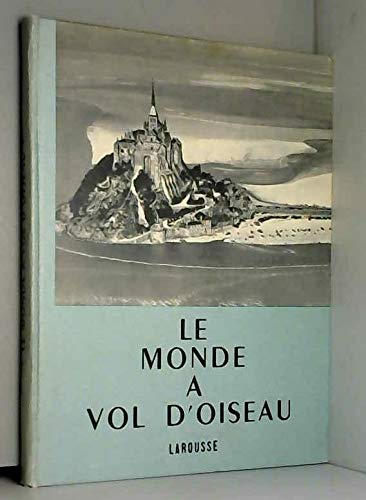 Le monde à vol d'oiseau textes de maurice déribéré