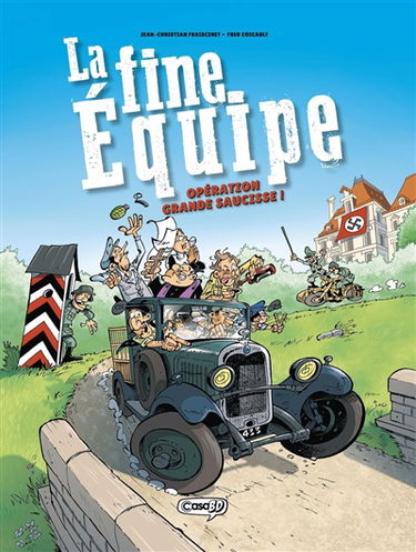 La fine équipe. Opération grande saucisse !