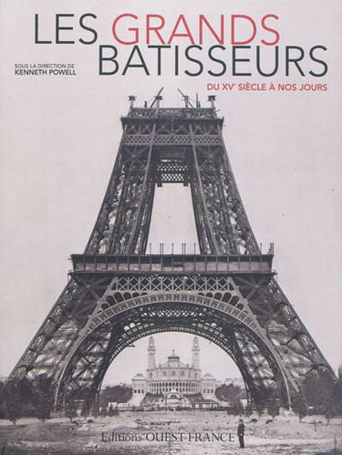 Les grands bâtisseurs : du XVe siècle à nos jours
