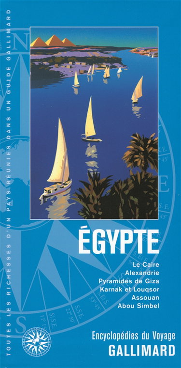 Couverture de Egypte : Le Caire, Alexandrie, pyramides de Giza, Karnak et Louqsor, Assouan, Abou Simbel par COLLECTIFS