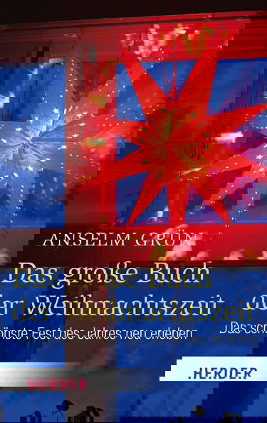 Das große Buch der Weihnachtszeit: Das schönste Fest des Jahres neu erleben