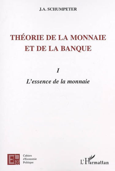 Théorie de la monnaie et de la banque. Vol. 1. L'essence de la monnaie