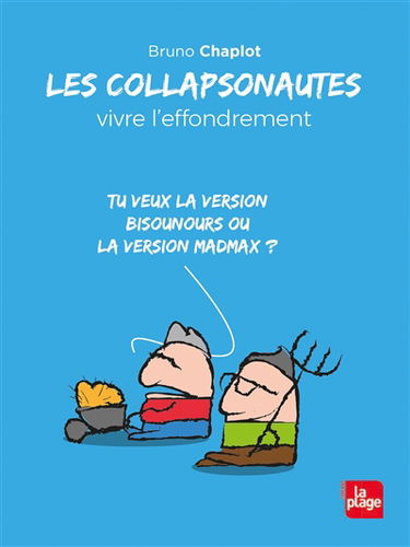 Les collapsonautes : vivre l'effondrement