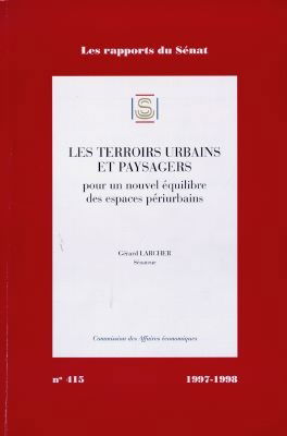 Les terroirs urbains et paysagers : pour un nouvel équilibre des espaces périurbains, rapport d'information