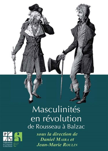 Masculinités en révolution : de Rousseau à Balzac