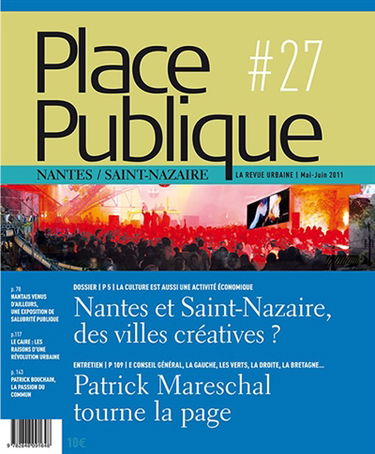 Place publique, Nantes Saint-Nazaire, n° 27. Nantes et Saint-Nazaire, des villes créatives ?