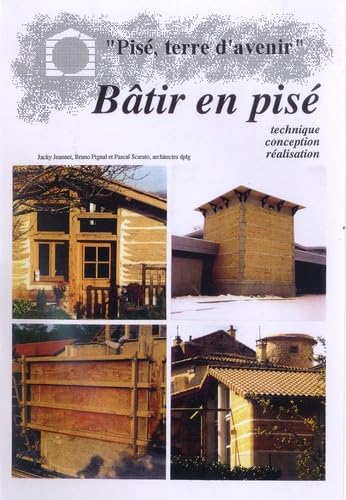 Bâtir en pisé: Technique, conception, réalisation