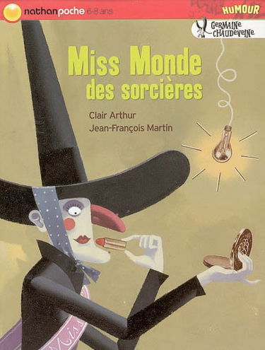 Germaine Chaudeveine. Vol. 2. Miss Monde des sorcières