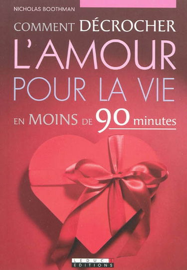 Comment décrocher l'amour pour la vie en moins de 90 minutes