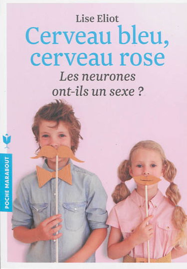 Cerveau bleu, cerveau rose : les neurones ont-ils un sexe ?