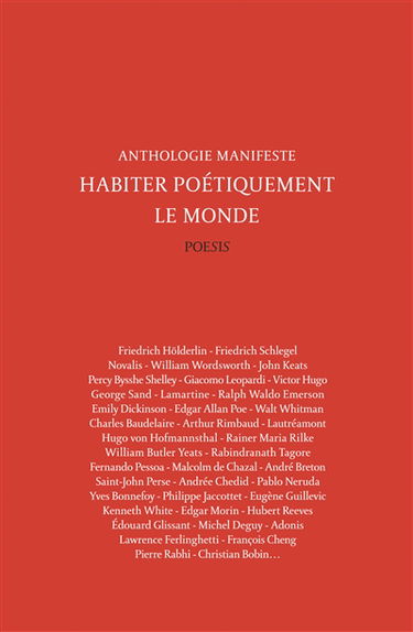 Habiter poétiquement le monde : anthologie manifeste