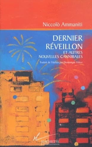 Dernier réveillon : et autres nouvelles cannibales