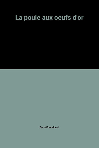LA POULE AUX OEUFS D'OR