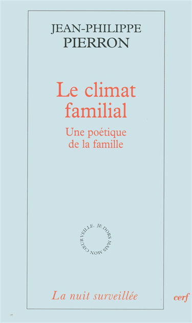 Le climat familial : une poétique de la famille