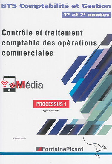 Couverture de Contrôle et traitement comptable des opérations commerciales : BTS comptabilité et gestion 1re et 2e années : processus 1, applications PGI