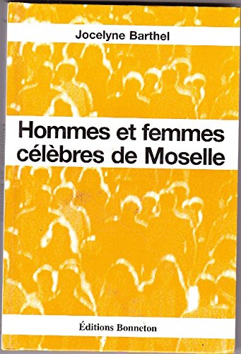 Hommes et femmes célèbres de Moselle