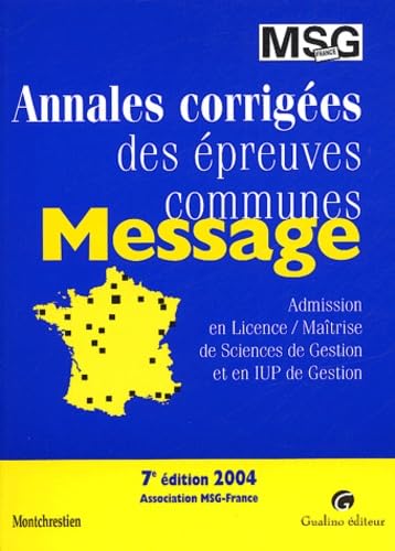 Annales des épreuves communes, Message 2004 : admission en maîtrise de gestion et en IUP de gestion