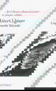 Marcel Légaut : une parole féconde