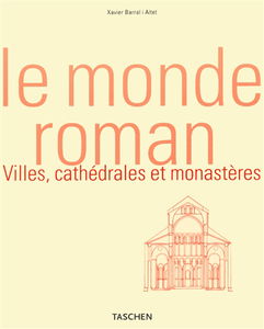 Le monde roman : villes, cathédrales et monastères