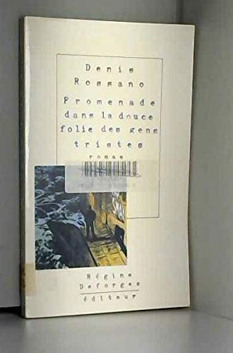 Promenade dans la douce folie des gens tristes