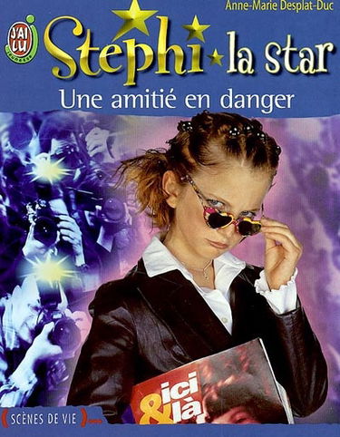 Stéphi la star. Vol. 2. Une amitié en danger