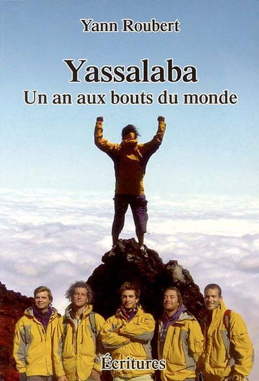 Yassalaba : un an aux bouts du monde