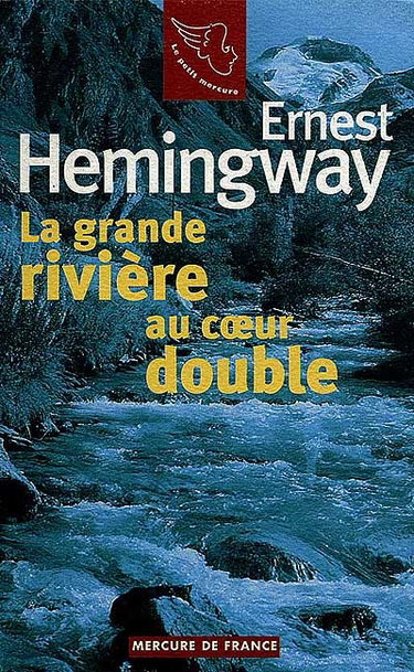 Couverture de La grande rivière au coeur double. Gens d'été par Ernest Hemingway