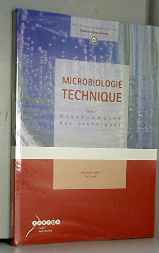 Microbiologie technique. Vol. 1. Dictionnaire des techniques