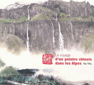 Le voyage d'un peintre chinois dans les Alpes
