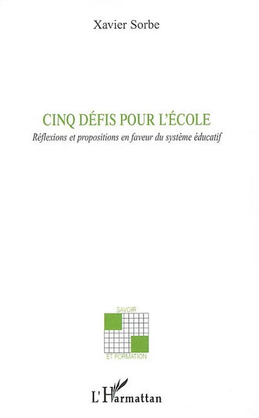 Cinq défis pour l'école : réflexions et propositions en faveur du système éducatif