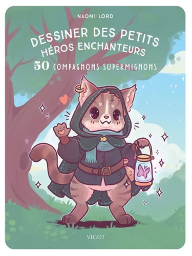 Couverture de Dessiner des petits héros enchanteurs : 50 compagnons supermignons