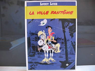 LUCKY LUKE - La Ville Fantome