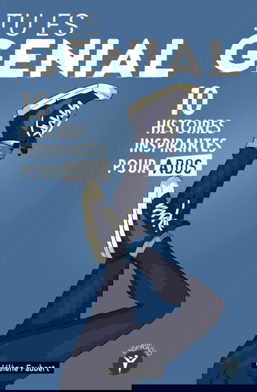 Tu es génial: 10 histoires inspirantes pour jeunes garçons ados sur la confiance et l’affirmation de soi