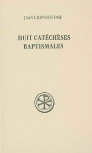 Huit catéchèses baptismales : inédites