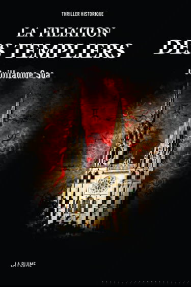 La Filiation des Templiers (roman thriller historique)