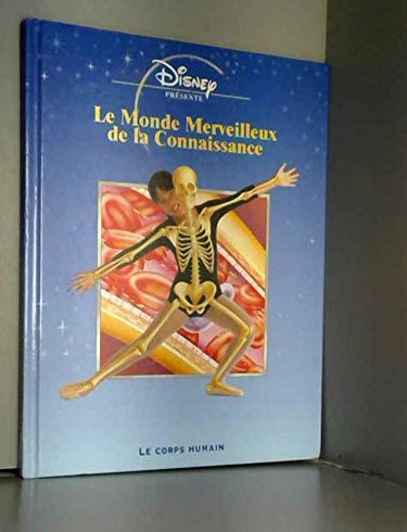 Le corps humain (Le monde merveilleux de la connaissance)